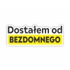 Naklejka Dostałem od bezdomnego