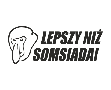 Naklejka Janusz Nosacz LEPSZY NIŻ SOMSIADA!